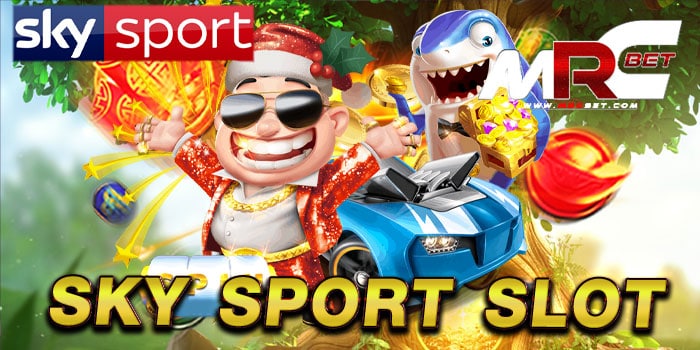 sky sport slot ทดลองเล่นฟรี ทุกเกม เล่นง่าย แตกง่าย เล่นได้เงินจริง ทุกเกม