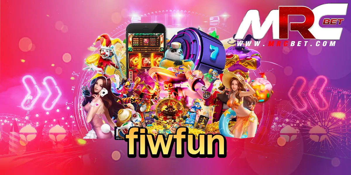 fiwfun ทางเข้าเล่น เกมมาใหม่รวมค่าย 2024 แตกง่าย ไม่ต้องลุ้นนาน