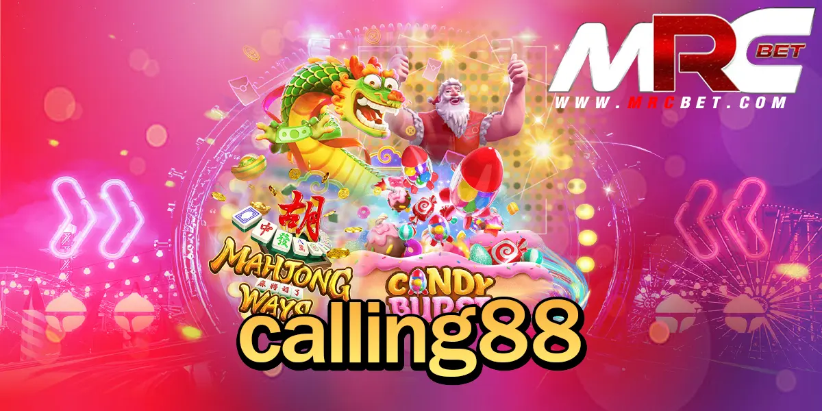 calling88 ยูสใหม่แตกบ่อย การันตีความเฮง รองรับ wallet 2024