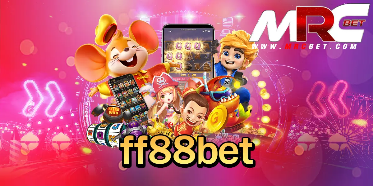 ff88bet ทางเข้า สล็อตเว็บตรง คนนิยม รวมทุกเกมกระแสดี เว็บเดียว