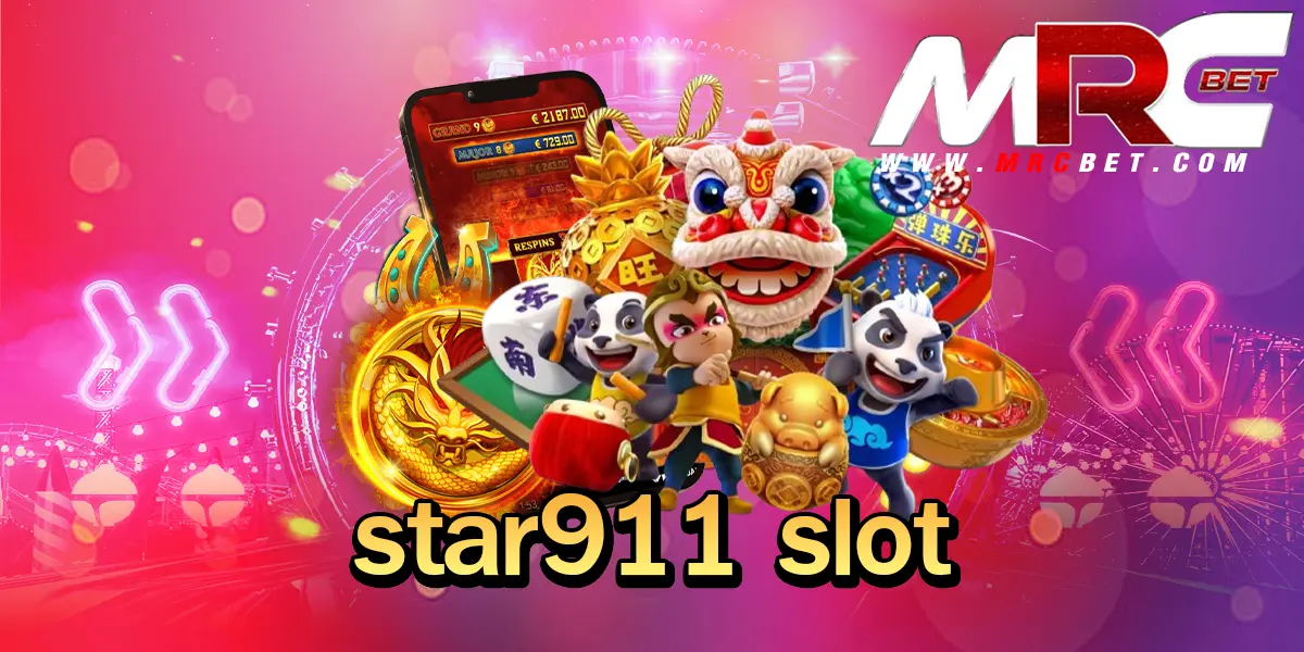 star911 slot ทางเข้า เว็บตรงอันดับ 1 รวมทุกค่ายดัง แจกหนักที่สุด